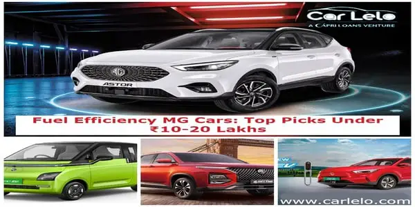 Fuel Efficiency MG Cars: Top Picks Under ₹10-20 Lakhs