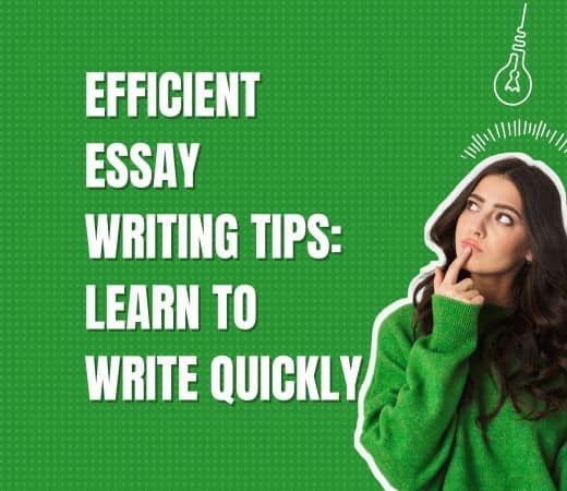 Efficient Essay Writing Tips: Learn to Write Quickly