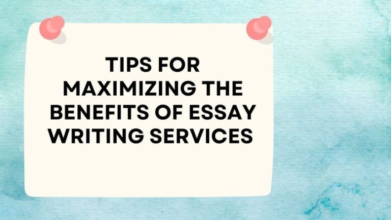 TIPS FOR MAXIMIZING THE BENEFITS OF ESSAY WRITING SERVICES WITH COLLEGEESSAY.ORG