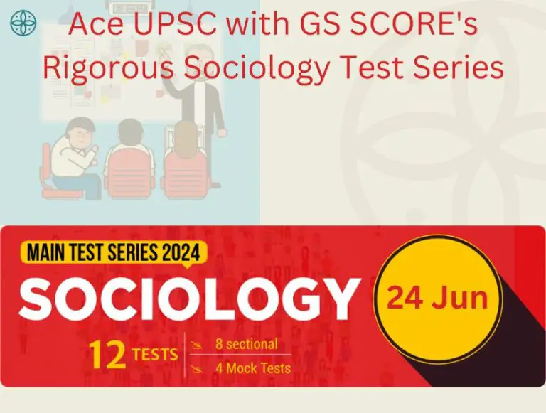 Ace UPSC with GS SCORE’s Rigorous Sociology Test Series