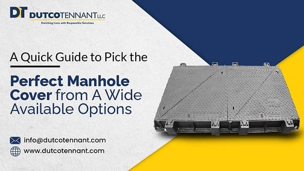 Explore A Wide Variety of Manhole Cover Options to Make the Right Choice