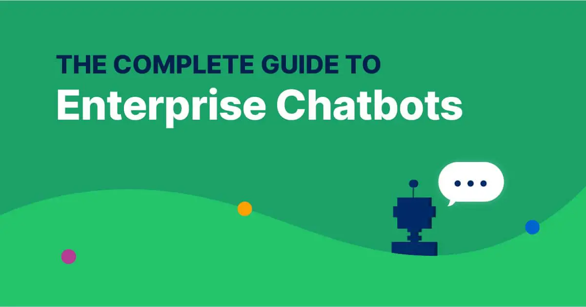 Enterprise chatbot solutions