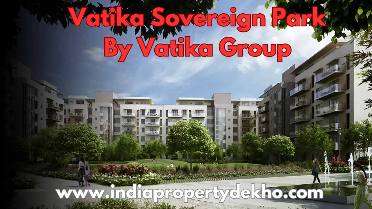 Discover Luxury Living at Vatika Sovereign Park, Sector 99 Gurgaon: A ...