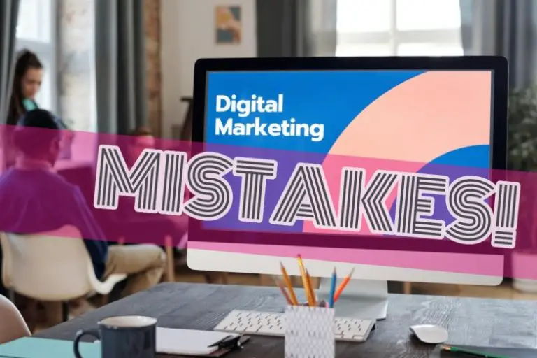 Top Digital Marketing Mistakes and How to Avoid Them