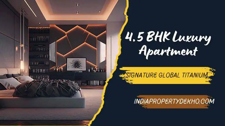 Embrace Opulence: Explore a 4.5 BHK Luxurious Apartment at Signature Global Titanium, SPR Road Gurgaon