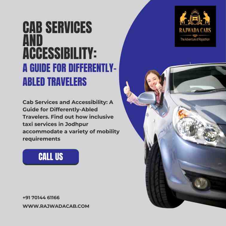 Cab Services and Accessibility: A Guide for Differently-Abled Travelers