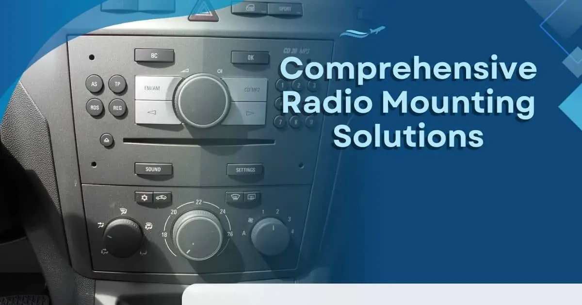 Comprehensive Radio Mounting Solutions for a Seamless Installation