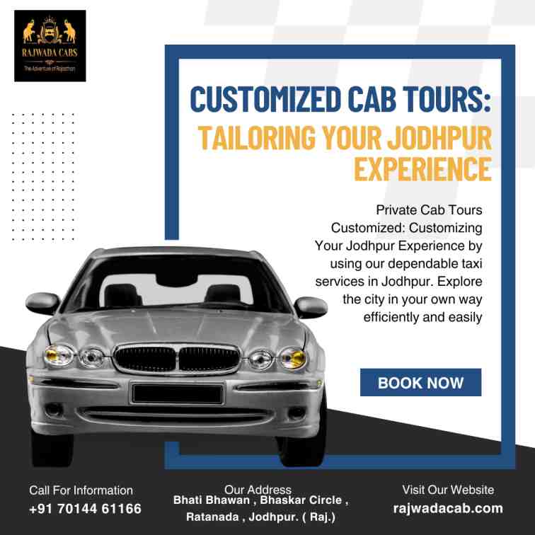 Customized Cab Tours: Tailoring Your Jodhpur Experience