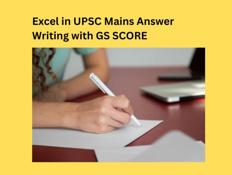 Excel in UPSC Mains Answer Writing with GS SCORE