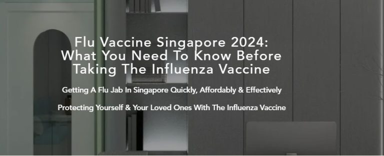 Flu Vaccine in Singapore: A Comprehensive Guide