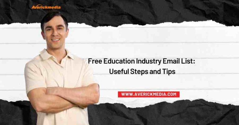 Free Education Industry Email List: Useful Steps and Tips