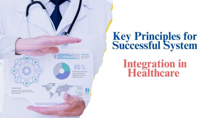 Key Principles for Successful System Integration in Healthcare