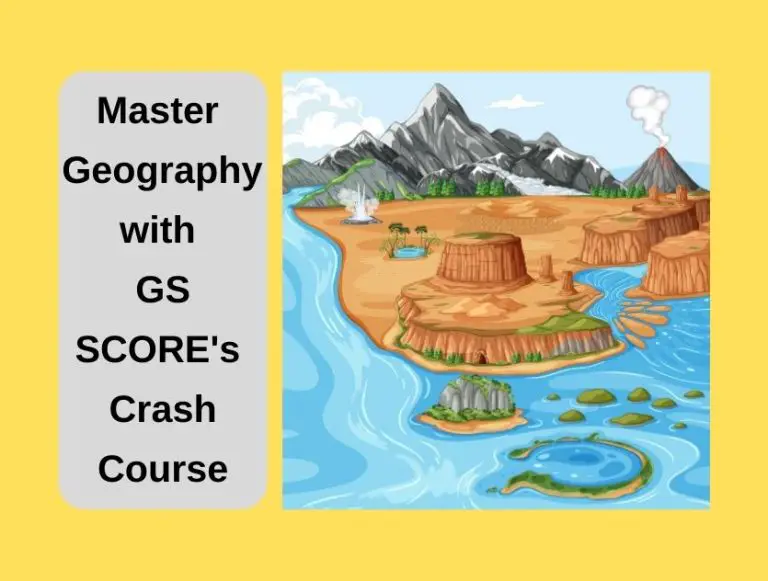 Master Geography with GS SCORE’s Crash Course