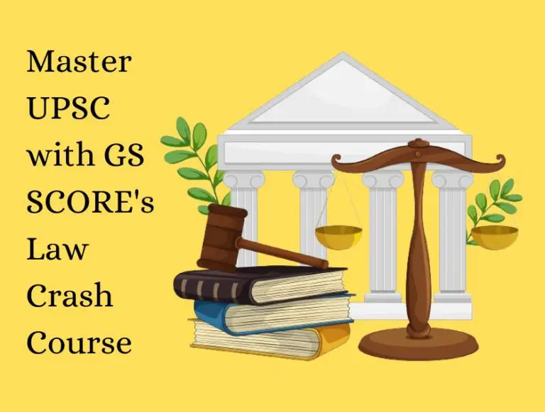 Master UPSC with GS SCORE’s Law Crash Course