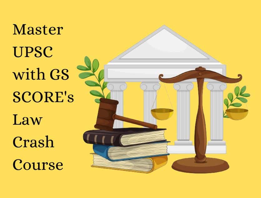 Master UPSC with GS SCORE's Law Crash Course (1)