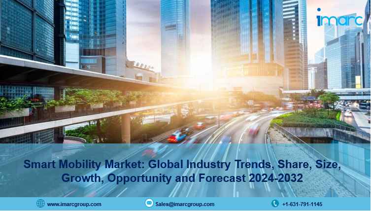 Smart Mobility Market Forecast 2024 | Share, Trends and Global Report 2032