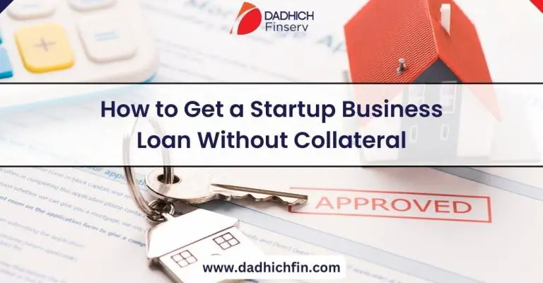 How to Get a Startup Business Loan Without Collateral